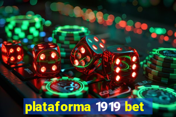 plataforma 1919 bet